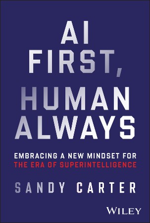 Cover: AI First, Human Always - Sandy Carter