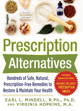 Cover: Prescription Alternatives: Hundreds of Safe, Natural, Prescription-Free Remedies to Restore and Maintain Your Health - Earl Mindell