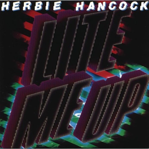 Herbie Hancock – Lite Me Up (1982) (2013, Hi-Res)