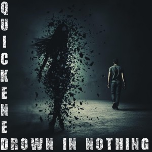 Quickened - Drown in Nothing (2025)