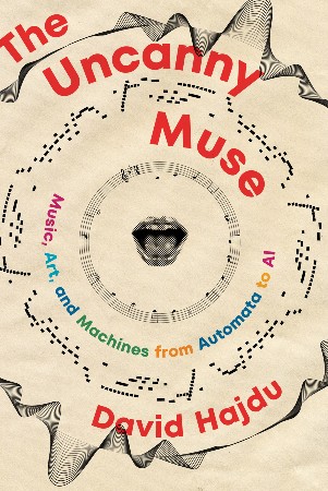 Cover: The Uncanny Muse - David Hajdu