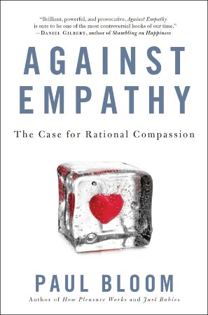Cover: Against Empathy - Paul Bloom