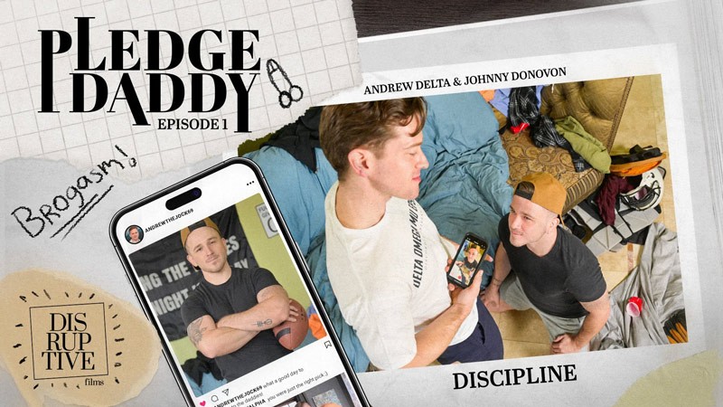 DisruptiveFilms - Andrew Delta, Johnny Donovan - Pledge Daddy - Bend the Pledge