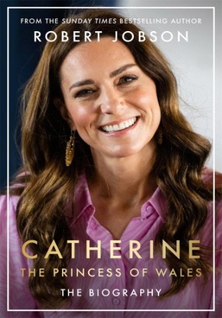 Cover: Catherine, the Princess of Wales - Robert Jobson