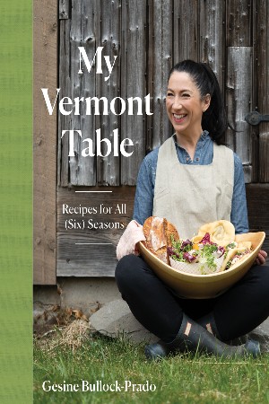 Cover: My Vermont Table - Gesine Bullock-Prado