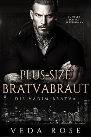 Cover: Veda Rose - Plus-Size Bratvabraut: Dunkler Mafia-Liebesroman (Die Vadim-Bratva 9)