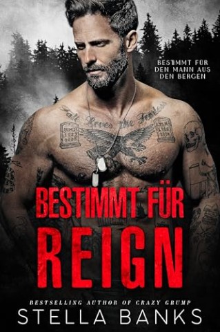 Cover: Stella Banks - Bestimmt f&uuml;r Reign (Bestimmt f&uuml;r den Mann aus den Bergen 2)