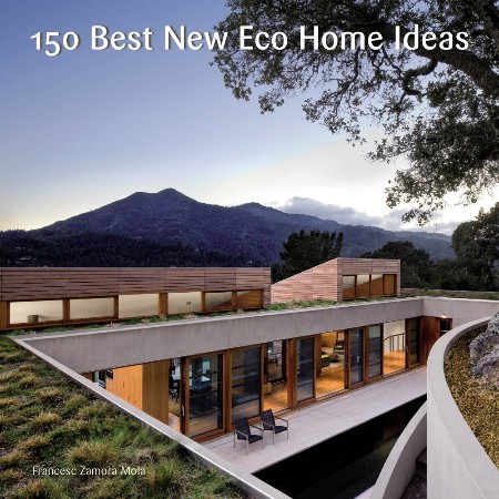 Cover: 150 Best New Eco Home Ideas -  None
