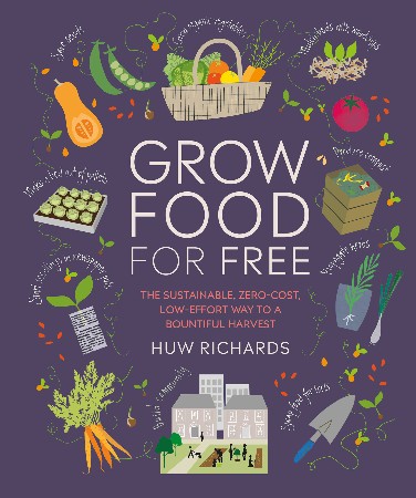 Cover: Grow Food For Free - Huw Richards