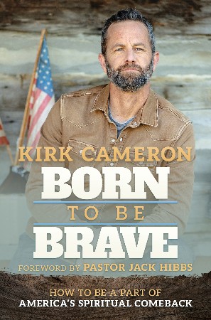 Cover: Born to Be Brave - Kirk Cameron