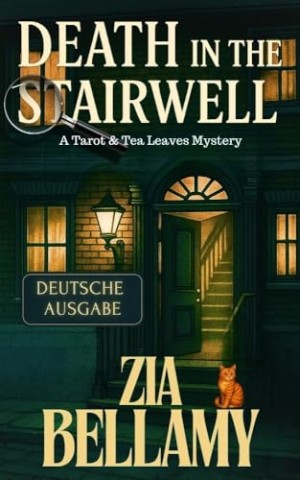 Zia Bellamy - Death in the Stairwell - Deutsche Ausgabe: Ein viktorianischer Cozy-Krimi mit paranormalen Elementen