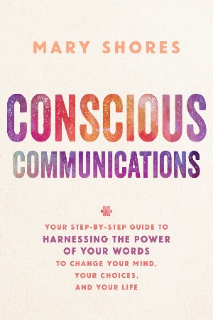 Cover: Conscious Communications - Mary Shores