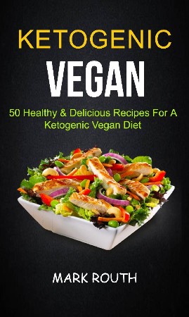 Cover: Ketogenic Vegan - Mark Routh