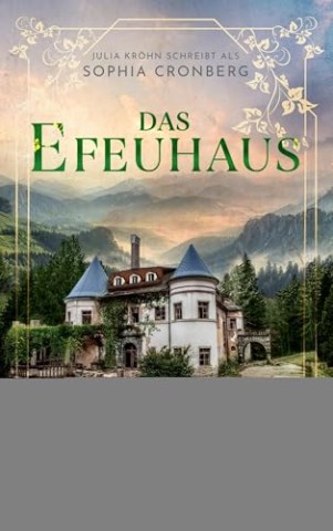 Cover: Sophia Cronberg - Das Efeuhaus
