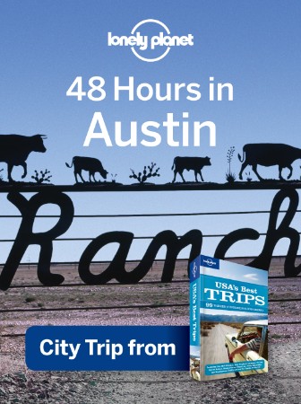 Cover: 48 Hours in Austin - Lonely Planet