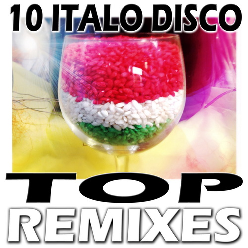 10 Italo Disco Top Remixes (2013) FLAC