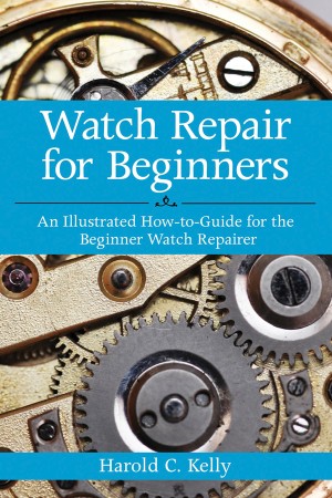 Cover: Watch Repair for Beginners - Harold C. Kelly
