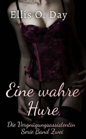 Ellis O. Day - Eine wahre Hure
