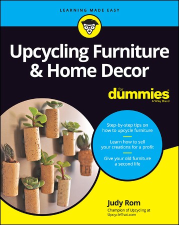 Cover: Upcycling Furniture & Home Decor For Dummies - Judy Rom