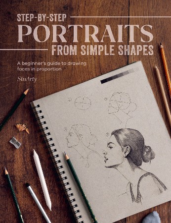 Cover: Step-By-Step Portraits from Simple Shapes - Sinari