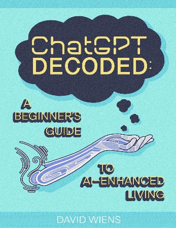 Cover: ChatGPT Decoded - David Wiens
