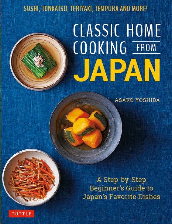 Cover: Classic Home Cooking from Japan - Asako Yoshida
