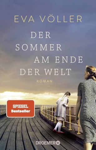 Cover: Eva V&ouml;ller - Der Sommer am Ende der Welt
