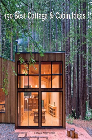 Cover: 150 Best Cottage and Cabin Ideas - Francesc Zamora