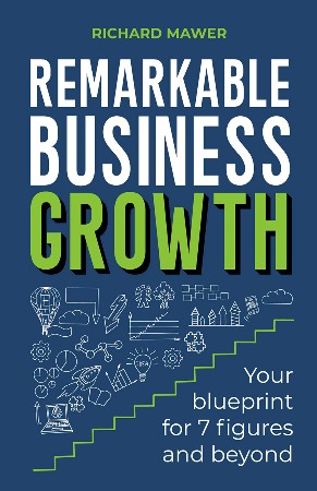 Cover: Remarkable Business Growth - Richard Mawer