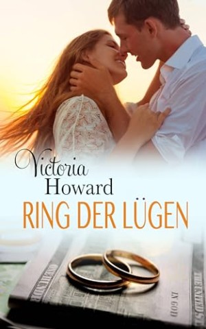 Cover: Victoria Howard - Ring der L&uuml;gen