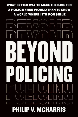 Cover: Beyond Policing - Philip V. McHarris
