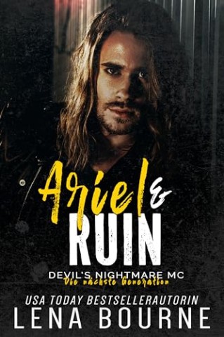 Cover: Lena Bourne - Ariel & Ruin (Devils Nightmare Mc Die n&auml;chste Generation Serie, Band 6)