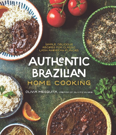 Cover: Authentic Brazilian Home Cooking - Olivia Mesquita