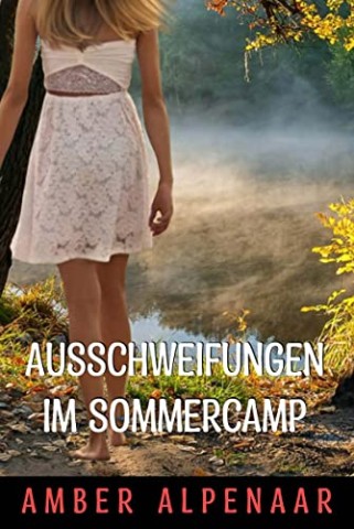 Amber Alpenaar - Ausschweifungen im Sommercamp