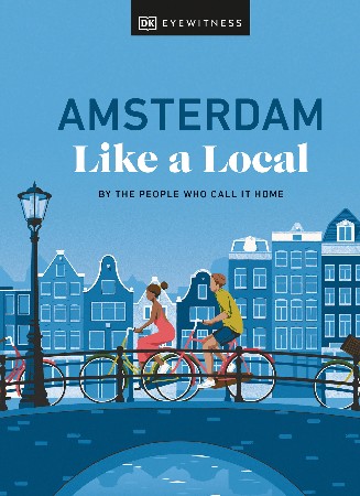 Cover: Amsterdam Like a Local - DK Eyewitness