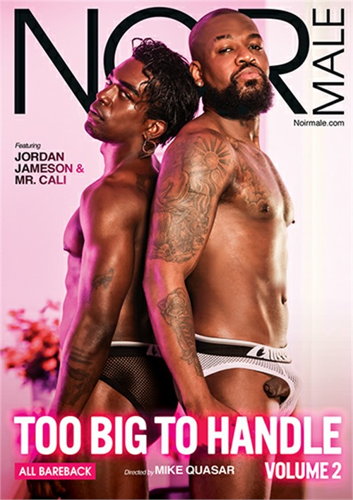Noir Male - Too Big to Handle Vol 2