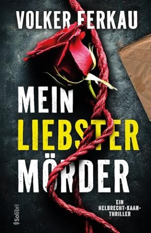 Cover: Volker Ferkau - Mein Liebster M&Ouml;Rder | Ein packender Thriller &uuml;ber Liebe, Mord und die dunkle Seite der Leidenschaft