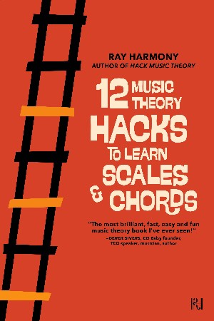 Cover: 12 Music Theory Hacks to Learn Scales & Chords - Ray Harmony