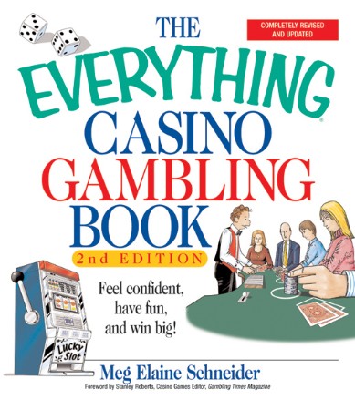 Cover: The Everything Casino Gambling Book - Meg Elaine Schneider