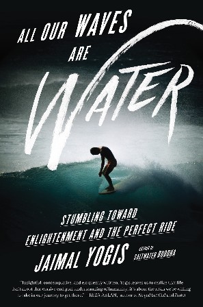 Cover: All Our Waves Are Water - Jaimal Yogis