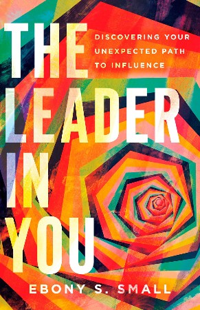 Cover: The Leader in You - Ebony S. Small