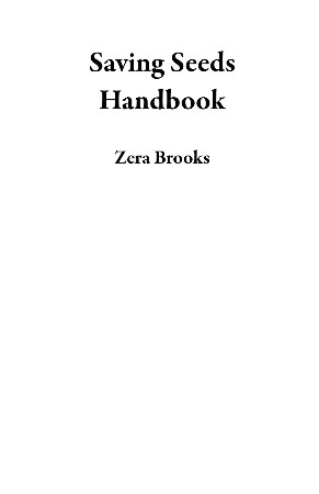 Cover: Saving Seeds Handbook - Zera  Brooks