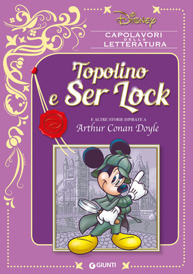 Capolavori della letteratura Disney 007 - Topolino e Ser Lock (Giunti 2017-01)