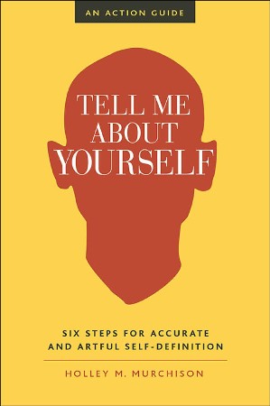 Cover: Tell Me About Yourself - Holley M. Murchison