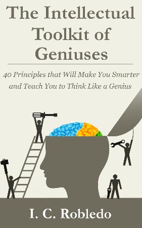 Cover: The Intellectual Toolkit of Geniuses - I. C. Robledo