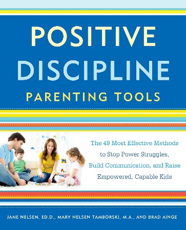 Cover: Positive Discipline Parenting Tools - Jane Nelsen Ed.D.