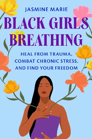 Cover: Black Girls Breathing - Jasmine Marie