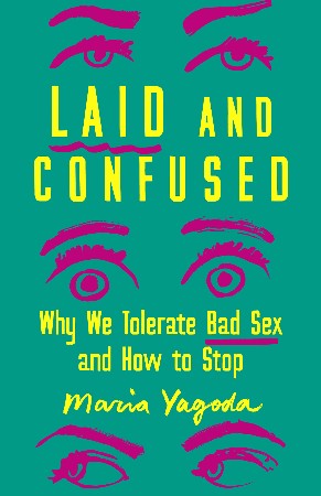 Cover: Laid and Confused - Maria Yagoda