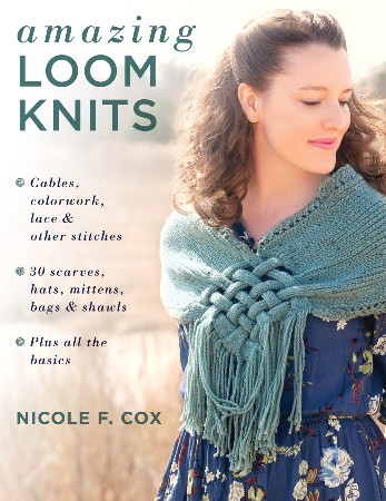 Cover: Amazing Loom Knits - Nicole F. Cox