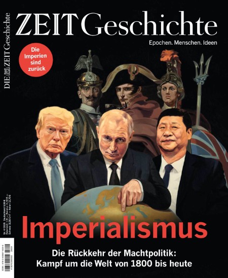 Zeit Geschichte - Nr 4.2025 Zeit Geschichte - Nr 4.2025